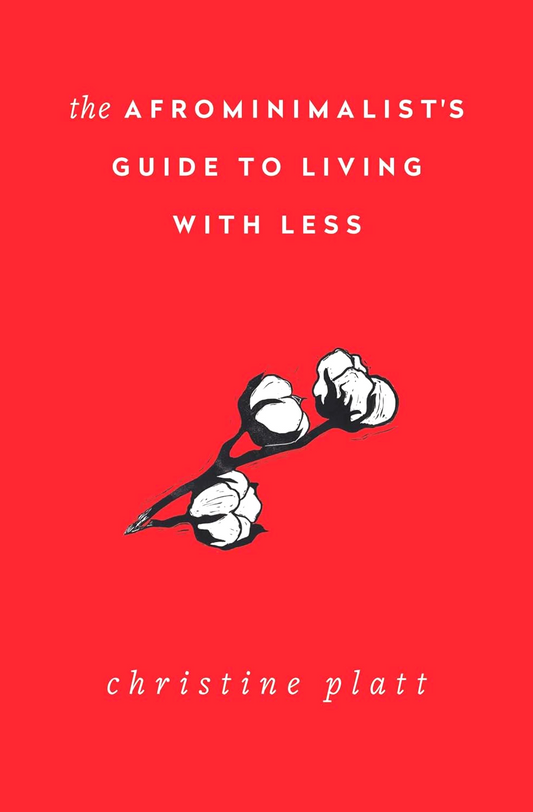 The Afrominimalist's Guide To Living With Less