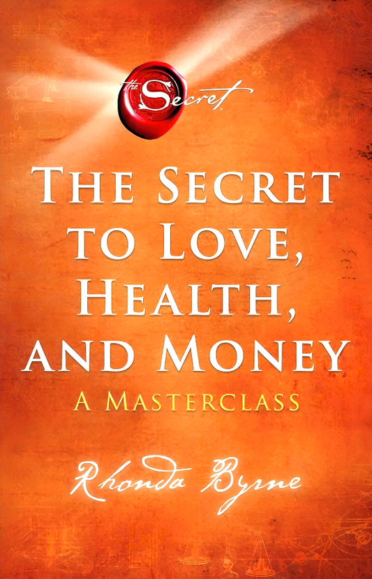 The Secret To Love, Health, And Money