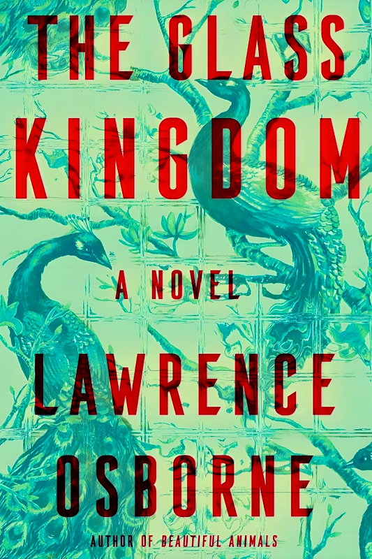 The Glass Kingdom: A Novel