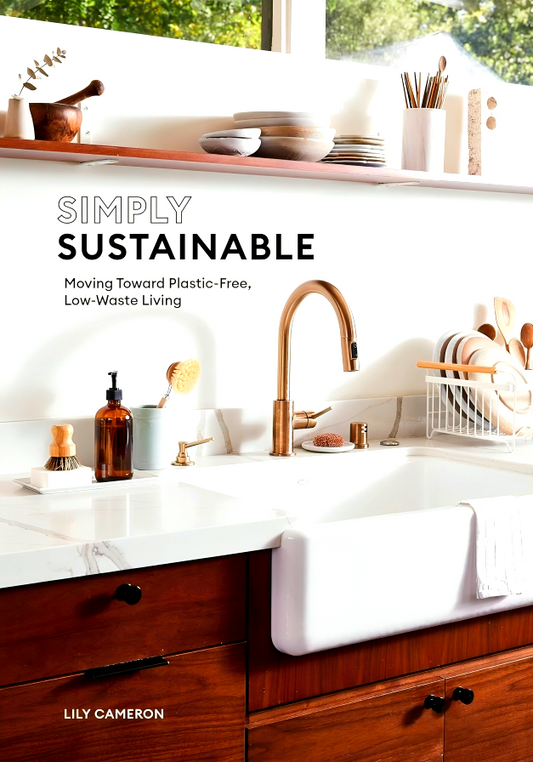 Simply Sustainable: Moving Toward Plastic-Free, Low-Waste Living