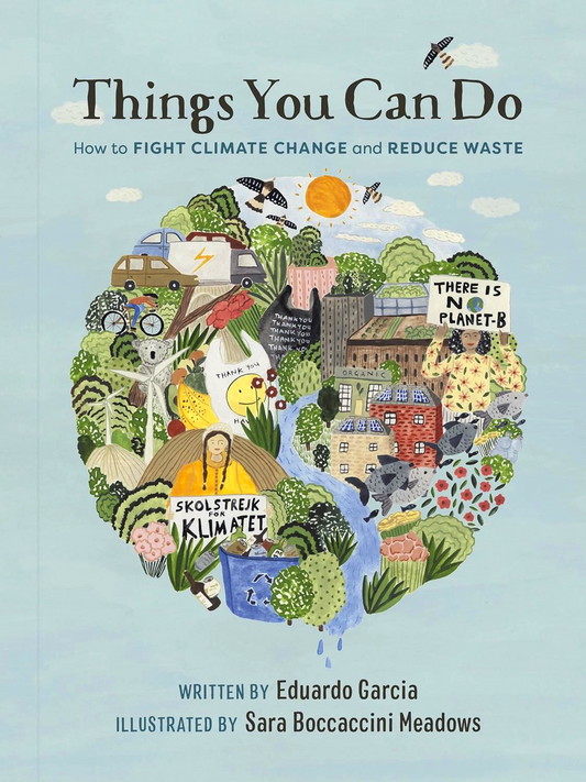 Things You Can Do: How to Fight Climate Change and Reduce Waste