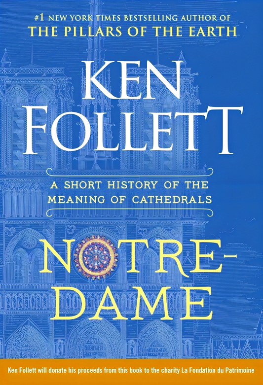 Notre-Dame: A Short History of the Meaning of Cathedrals