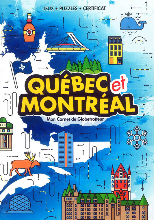 Québec Et Montréal: Mon Carnet De Globetrotteur