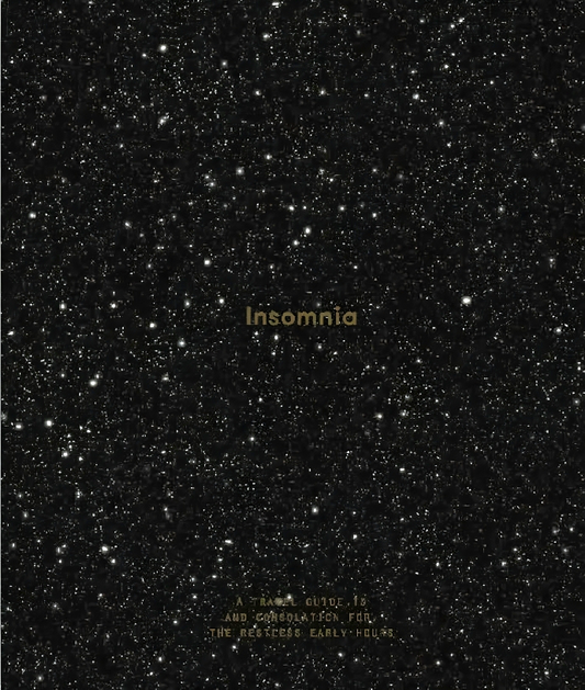 Insomnia: a guide to, and consolation for, the restless early hours