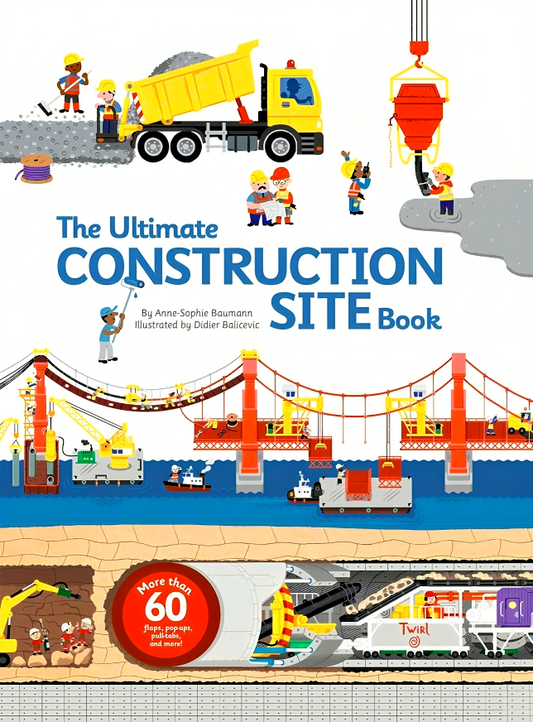 The Ultimate Construction Site Book: From Around The World