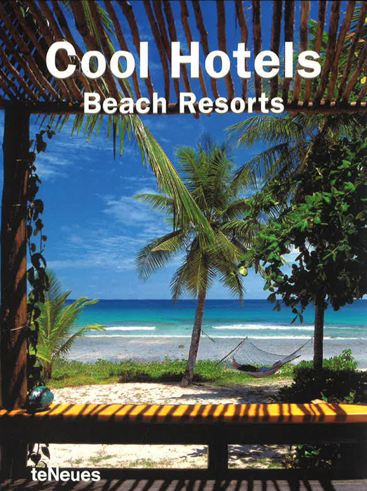 Cool Hotels Beach Resorts
