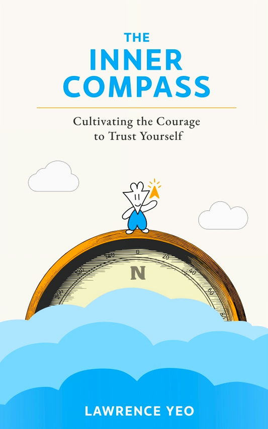 The Inner Compass: Cultivating The Courage To Trust Yourself