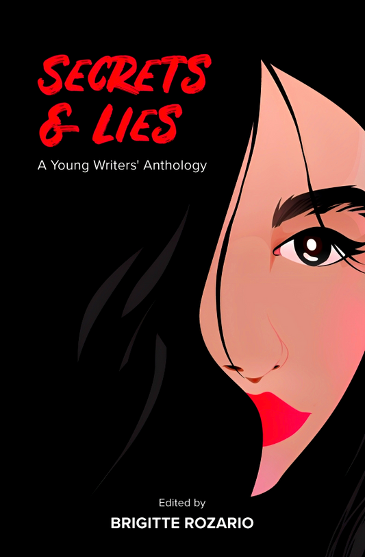Secrets & Lies: A Young Writers' Anthology