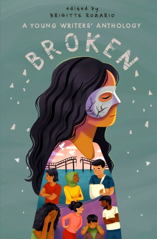 Broken: A Young Writers' Anthology