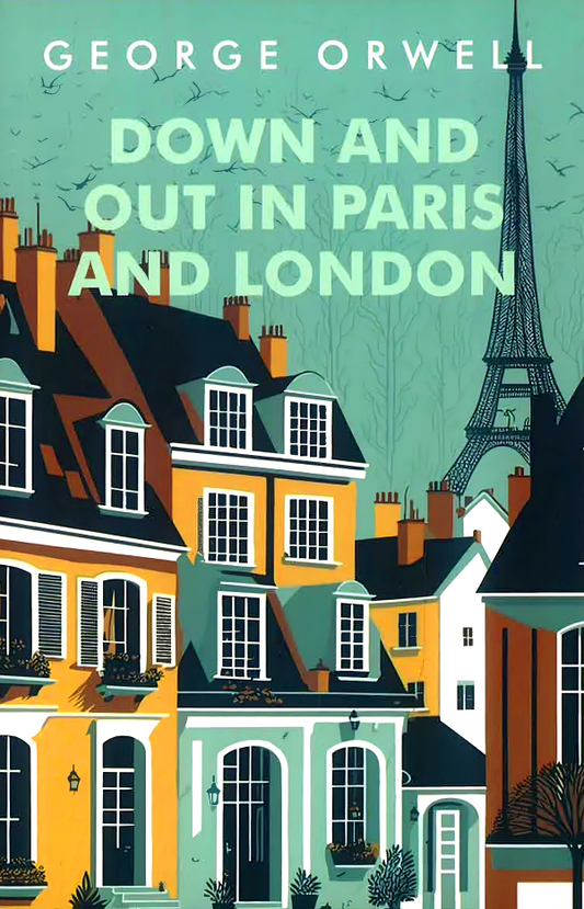 Orwell 5: Down And Out In London And Paris