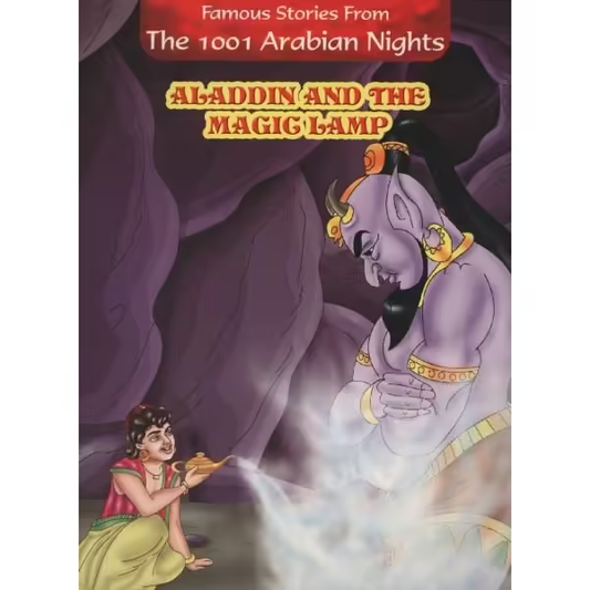 Famous Stories From The 1001 Arabian Nights : Aladdin And The Magic Lamp