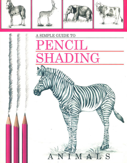 A Simple Guide To Pencil Shading: Animals