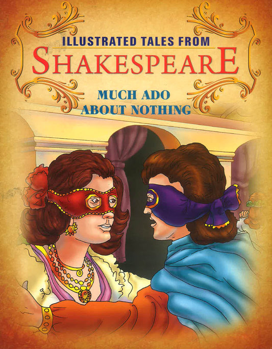 Much Ado About Nothing : Illustrated Tales From Shakespeare