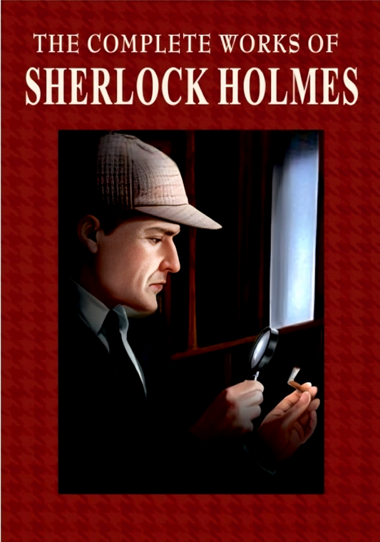 The Complete Works Of Sherlock Holmes (New Cover)