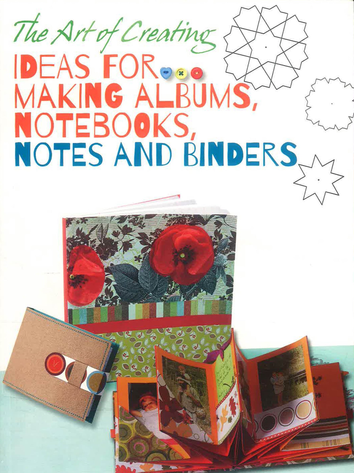 Art of Creating: Ideas for Making Albums, Notebooks, Notes and Binders by WHITESTAR – book cover