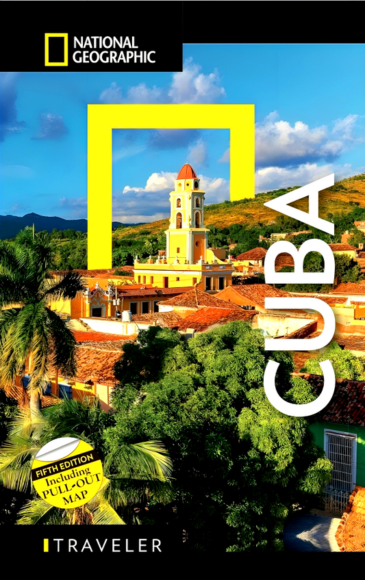 National Geographic Traveler: Cuba, Fifth Edition