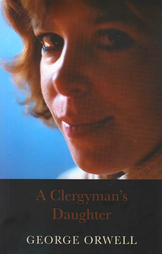Orwell 3: A Clergyman's Daughter