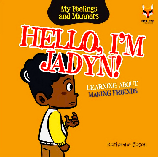 Hello I'm Jadyn - Learning about Making Friends