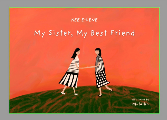 My Sister, My Best Friend