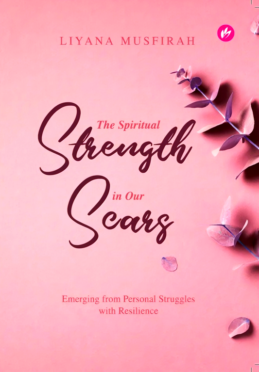 The Spiritual Strength In Our Scars