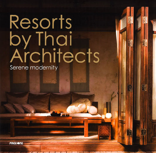 Resorts By Thai Architects: Serene Modernity