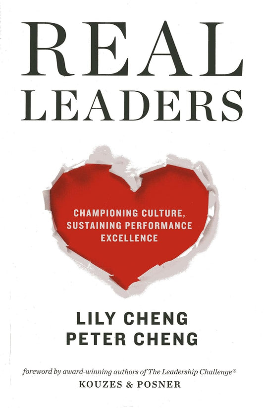 Real Leaders: Championing Culture Sustaining Performance Excellence