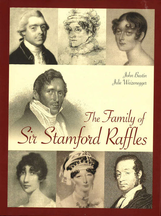 The Family Of Sir Stamford Raffles