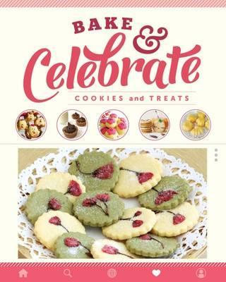 Bake & Celebrate: Cookies And Treats