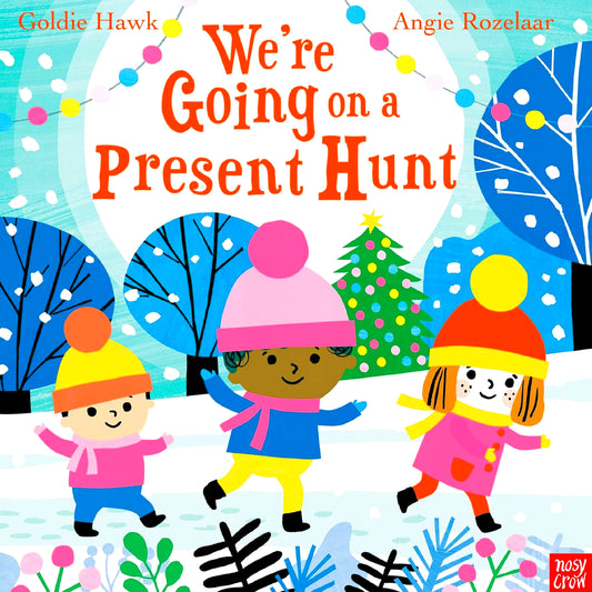 We're Going On A Present Hunt