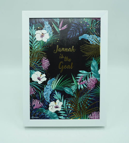 Jannah Is The Goal Framed Print Art A4