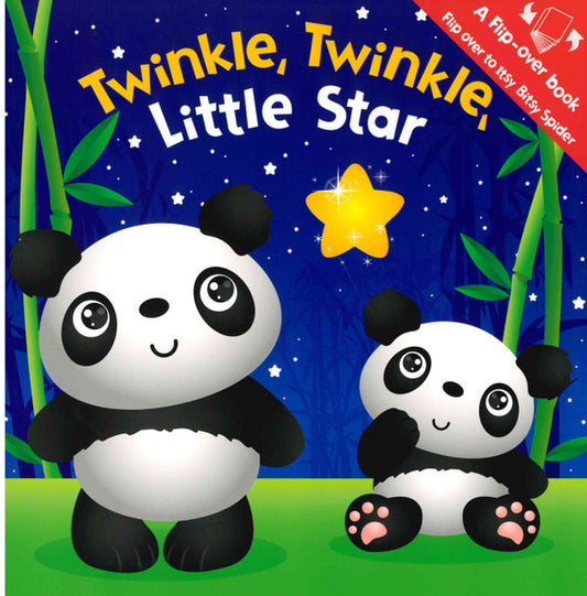 Twinkle Twinkle Little Star/Itsy Bitsy Spider: A Flip-Over Book