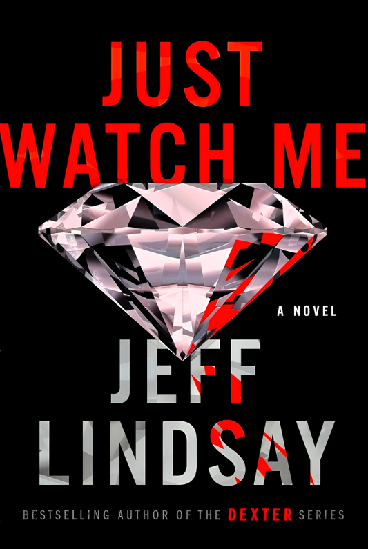 Just Watch Me: A Novel
