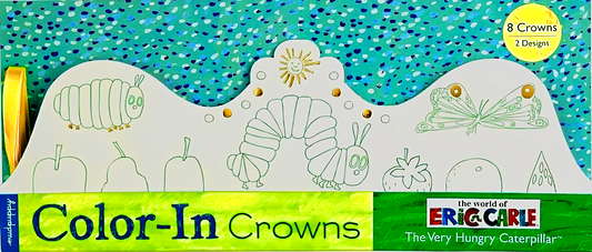 Color In Crowns Eric Carle Very Hungry Caterpillar