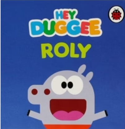 Hey Duggee: Roly