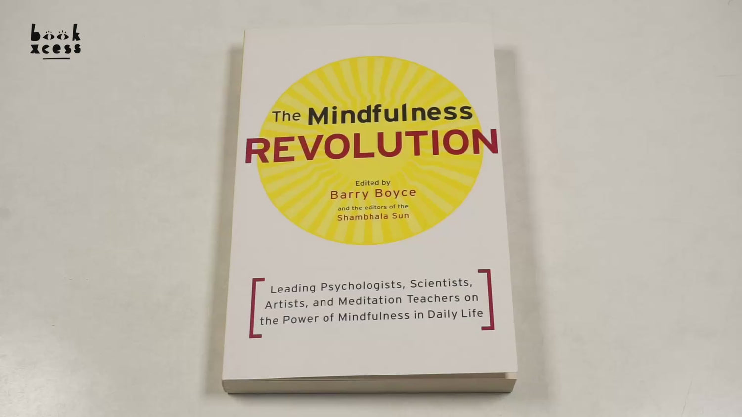 The Mindfulness Revolution: Psychologists, Scientists, And Meditation Teachers On Mindfulness In Daily Life by Barry Boyce – book cover