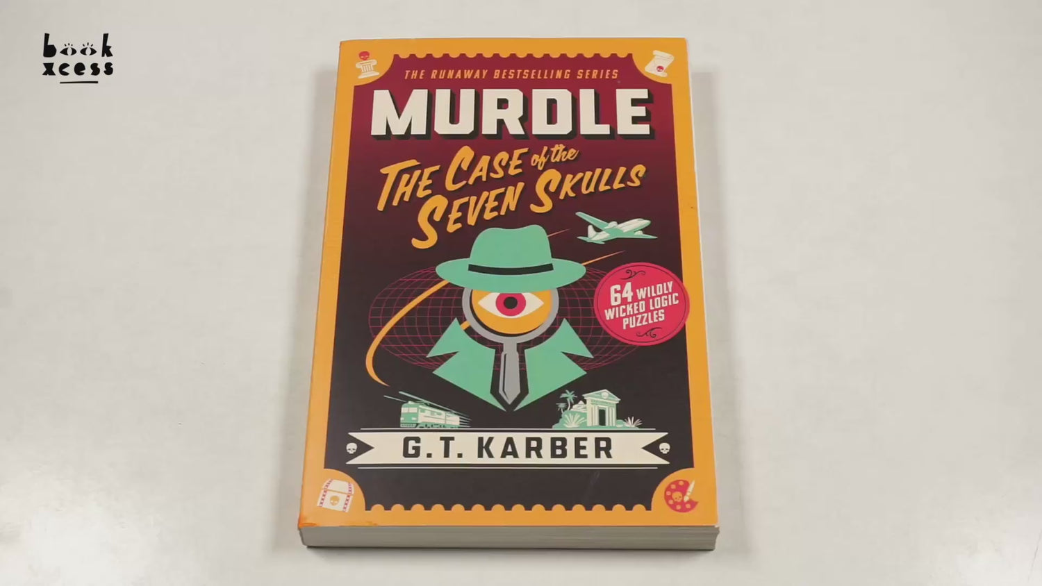 Murdle The Case Of The Seven Skulls: 64 Wildly Wicked Logic Puzzles by G. T. Karber – book cover