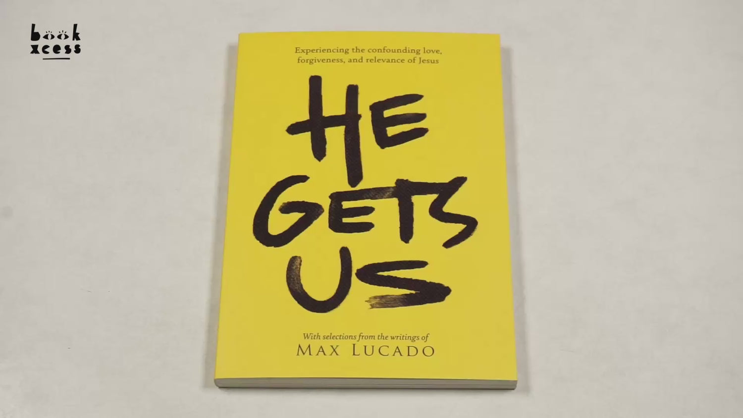 He Gets Us: Experiencing The Confounding Love, Forgiveness, And Relevance Of Jesus by Max Lucado – book cover