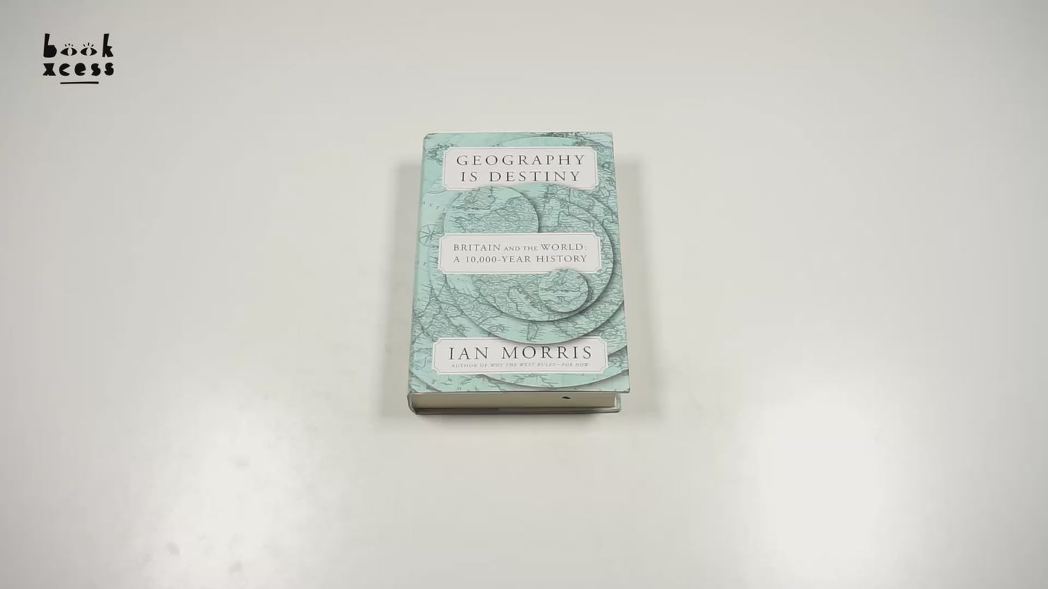 Geography Is Destiny Britain And The World A 10,000Year History