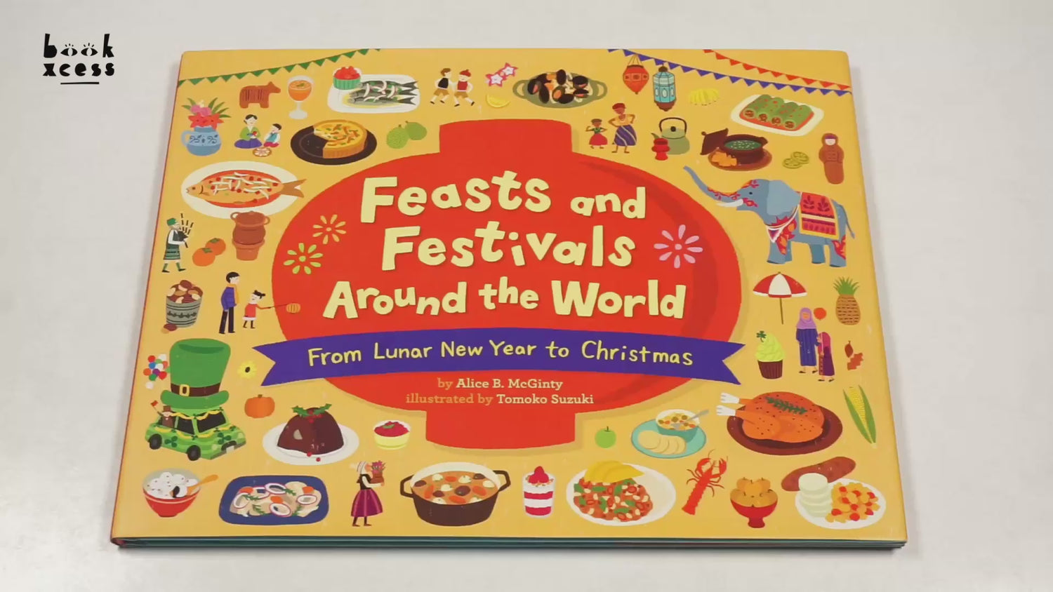 Feasts And Festivals Around The World: From Lunar New Year To Christmas by Alice B. Mcginty – book cover