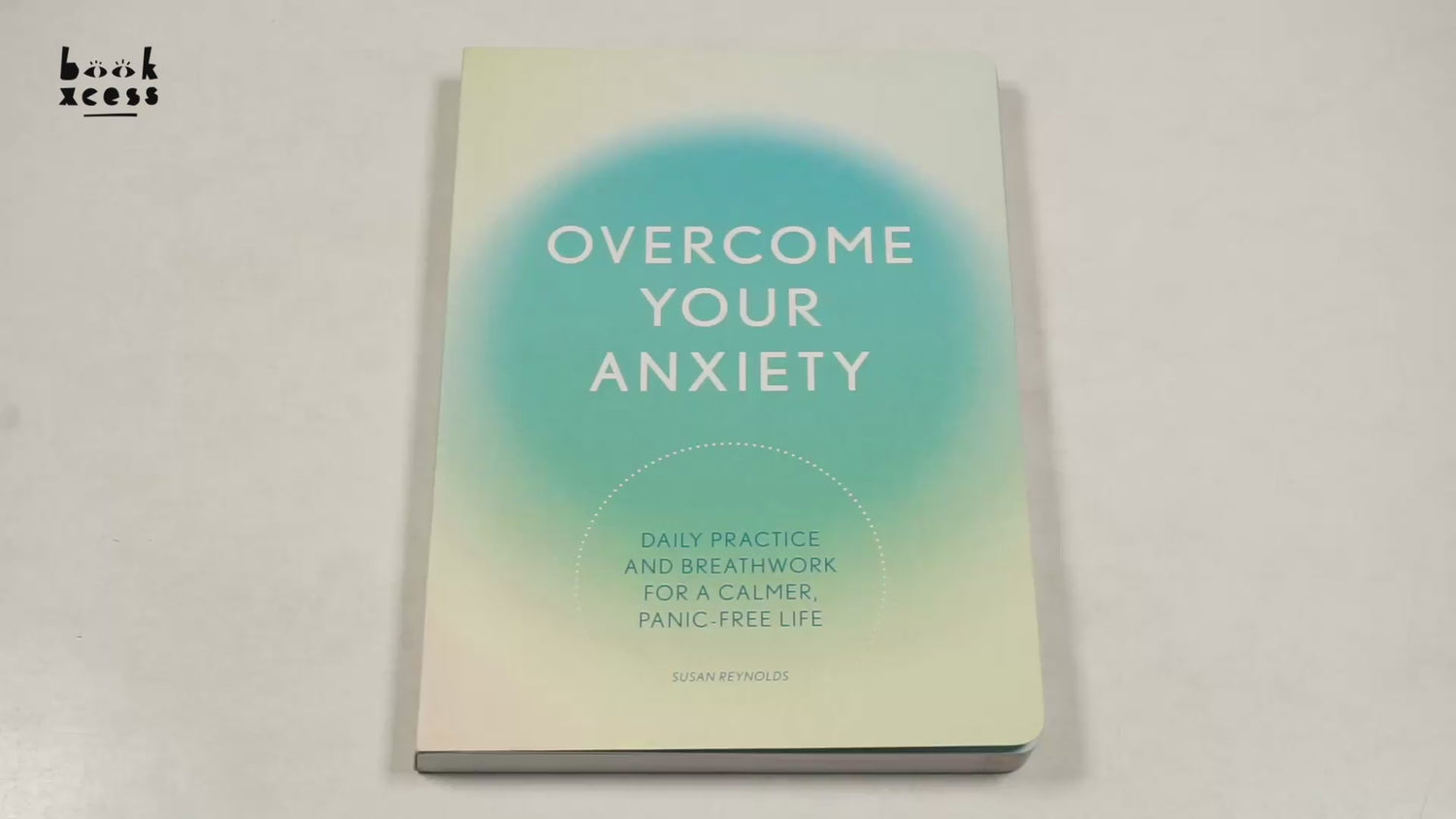 Overcome Your Anxiety: Daily Practice And Breathwork For A Calmer, Panic-Free Life by Susan Reynolds – book cover