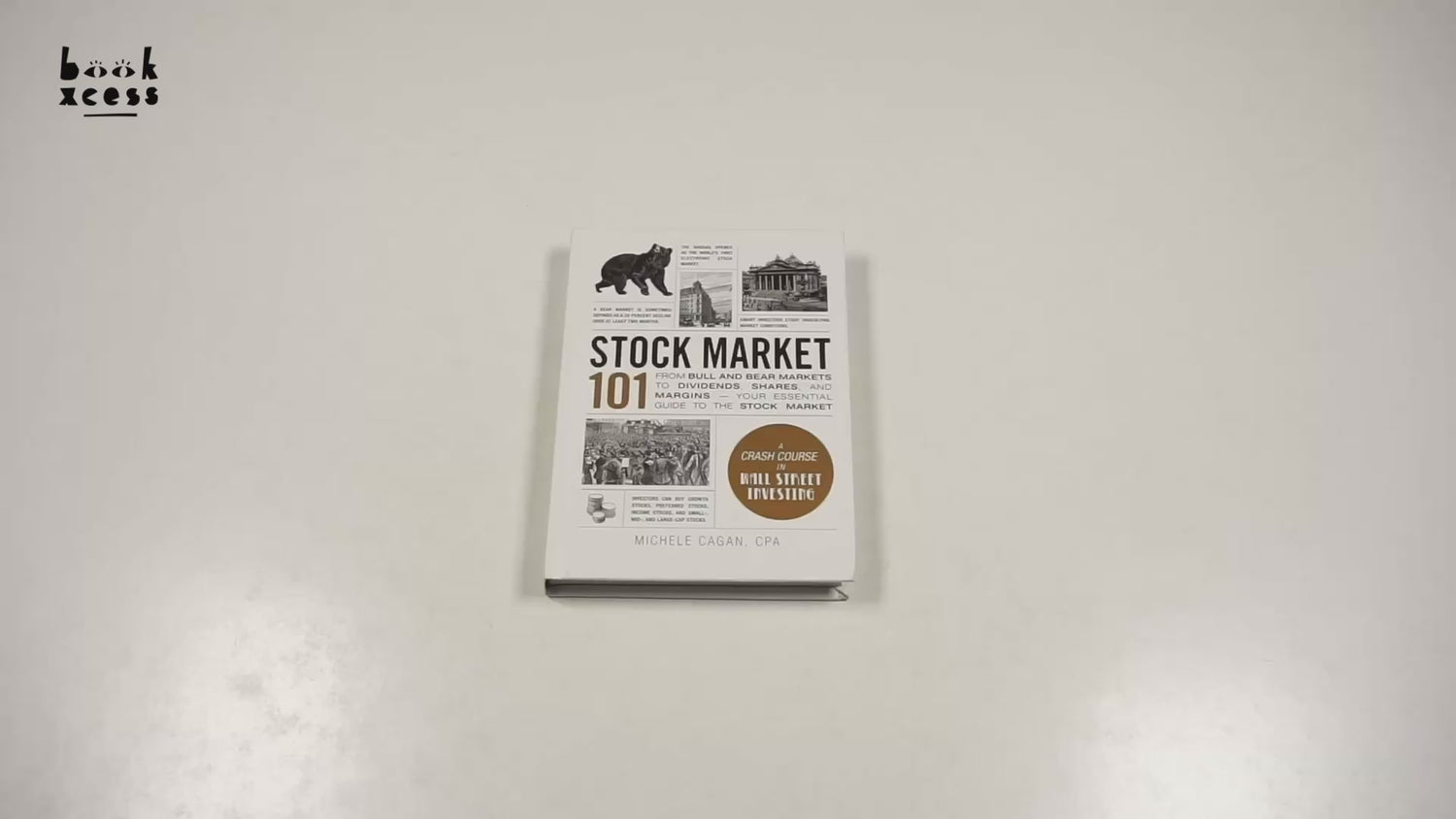 Stock Market 101: From Bull And Bear Markets To Dividends, Shares, And Margins - Hardcover By Michele Cagan