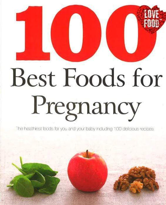 100 Best Foods For Pregnancy