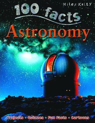 100 Facts: Astronomy