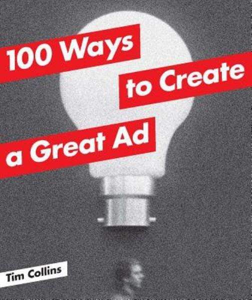 100 WAY TO CREATE A GREAT AD