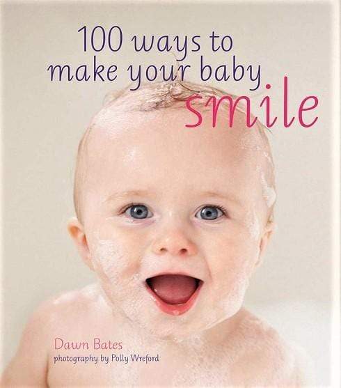 100 Ways to Make Your Baby Smile (HB)