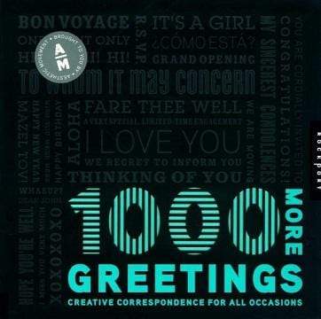 1000 More Greetings : Creative Correspondence for All Occasions