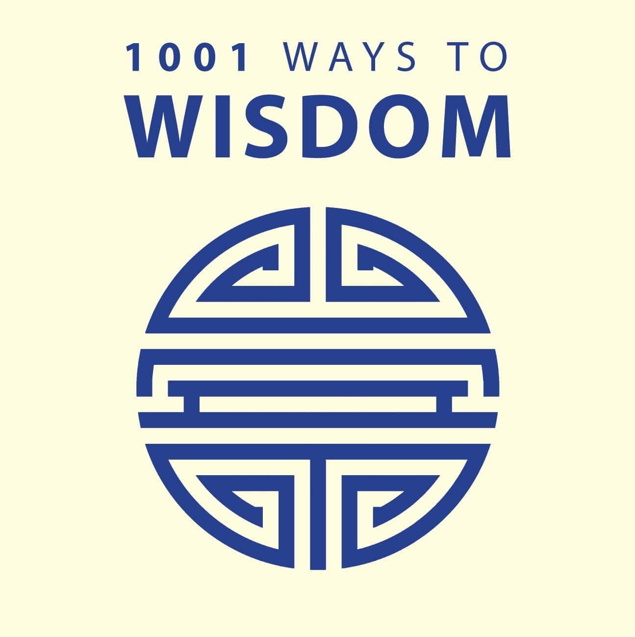 1001 Ways To Wisdom