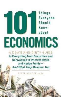 101 Things Everyone Should Know About Economics