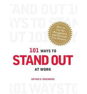 101 Ways To Stand Out At Work