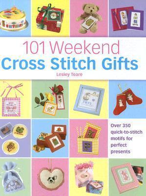 101 Weekend Cross Stitch Gifts (HB)